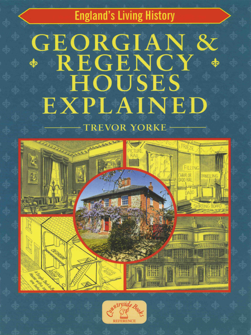 Title details for Georgian & Regency Houses Explained by Trevor Yorke - Available